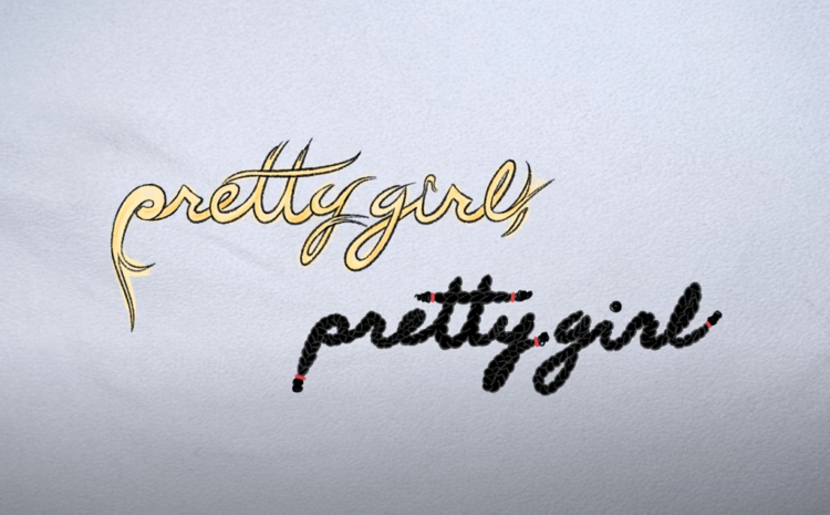pretty girl, pretty girl